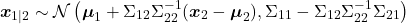 \[\boldsymbol x_{1|2} \sim \mathcal N\left( \boldsymbol \mu_1 + \Sigma_{12}\Sigma_{22}^{-1}(\boldsymbol x_2 - \boldsymbol \mu_2), \Sigma_{11} - \Sigma_{12}\Sigma_{22}^{-1}\Sigma_{21} \right)\]