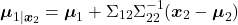 \[\boldsymbol \mu_{1 | \boldsymbol x_2} = \boldsymbol \mu_1 + \Sigma_{12}\Sigma_{22}^{-1}(\boldsymbol x_2 - \boldsymbol \mu_2)\]